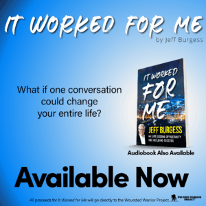 It Worked For Me by Jeff Burgess. Available now in ebook, print, and audiobook! 